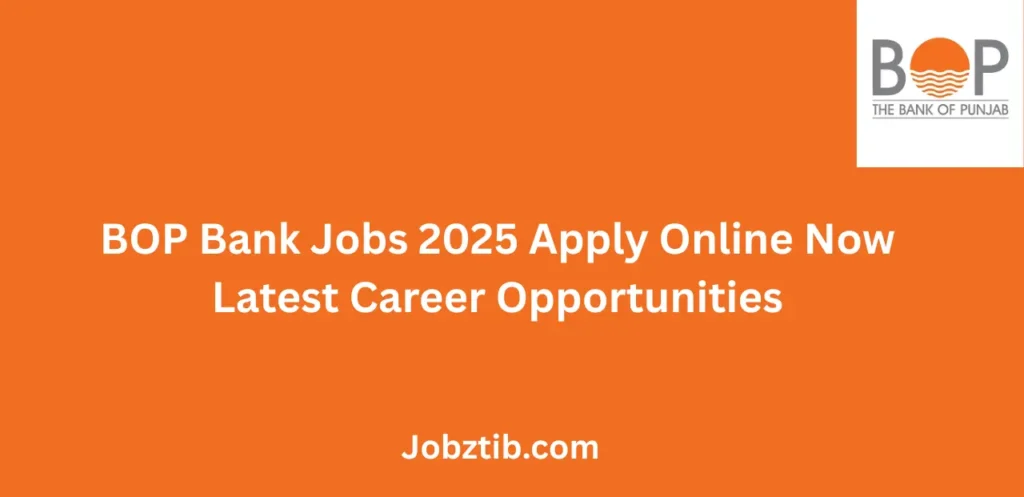 BOP Bank Jobs 2025 Apply Online Now Latest Career Opportunities