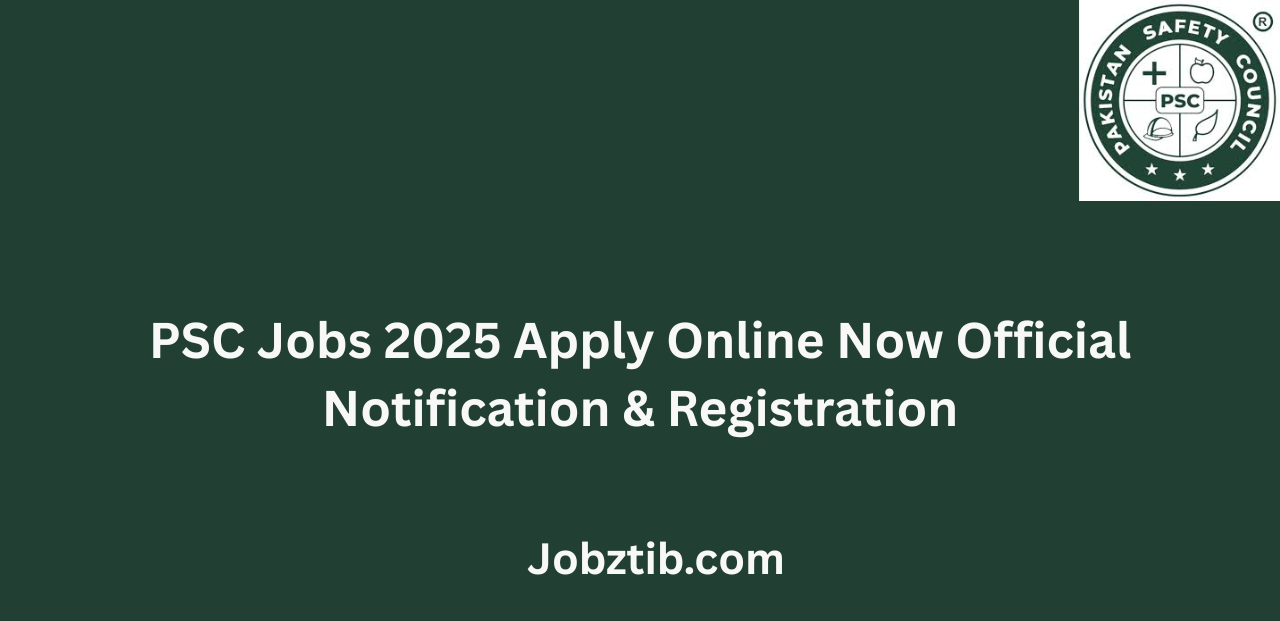 PSC Jobs 2025 Apply Online Now Official Notification & Registration