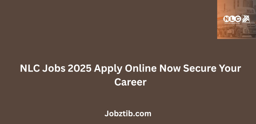 NLC Jobs 2025 Apply Online Now Secure Your Career